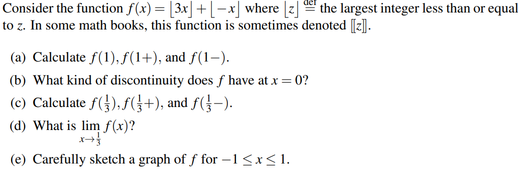 Solved Consider the function f(x)=⌊3x⌋+⌊−x⌋ where ⌊z⌋= der | Chegg.com