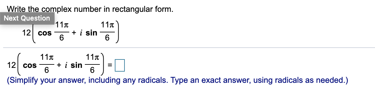 Solved Write the complex number in rectangular form. Next | Chegg.com