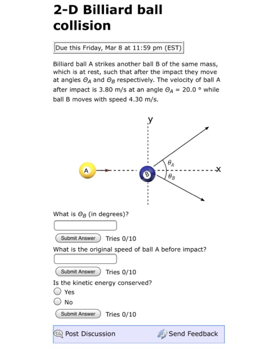 Solved 2D Billiard ball collision Due this Friday, Mar 8 at
