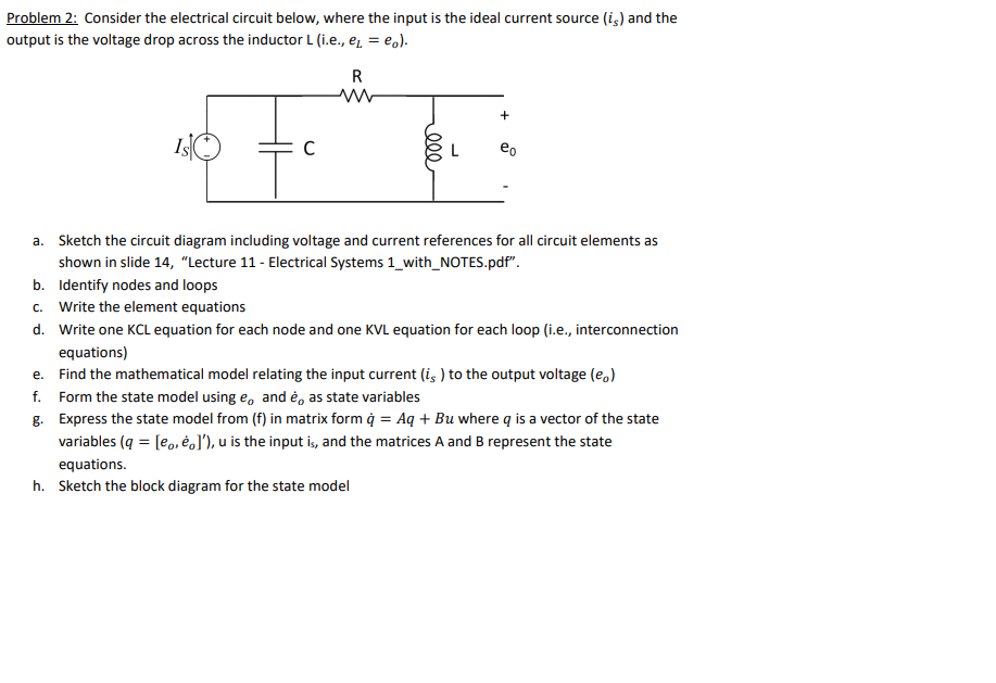 Solved Problem 2: Consider the electrical circuit below, | Chegg.com