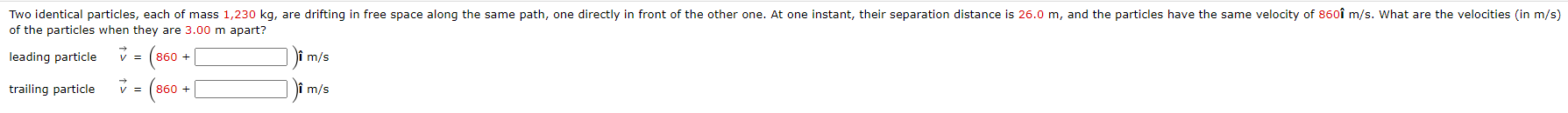 Solved of the particles when they are 3.00 m apart? leading | Chegg.com