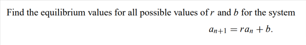 Solved Find The Equilibrium Values For All Possible Values | Chegg.com