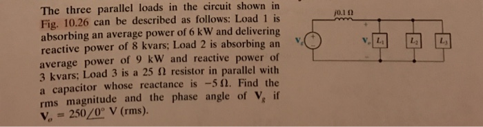 Solved The three parallel loads in the circuit in shown Fig. | Chegg.com