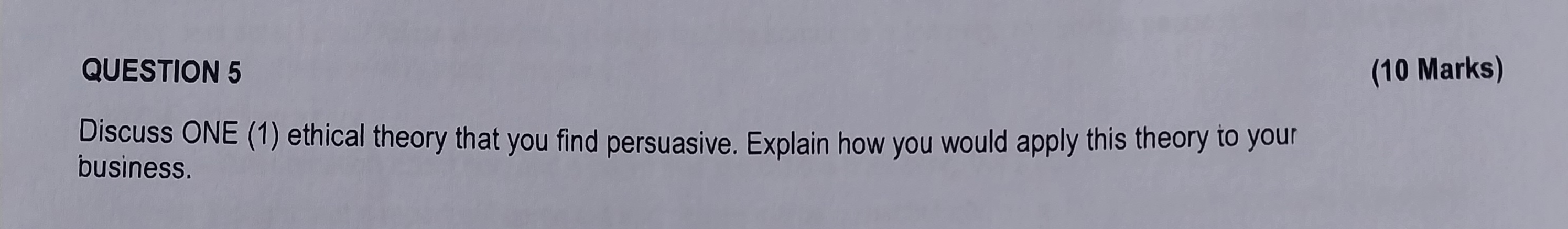 Solved QUESTION 5 (10 Discuss ONE (1) Ethical Theory That | Chegg.com