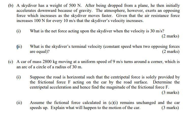 Solved (b) A Skydiver Has A Weight Of 500 N. After Being | Chegg.com