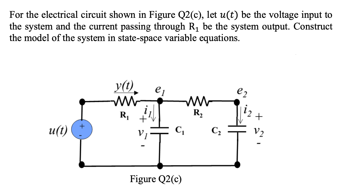 Solved For the electrical circuit shown in Figure Q2(c), let | Chegg.com