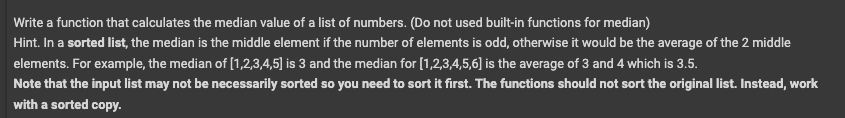 Solved Write a function that calculates the median value of | Chegg.com