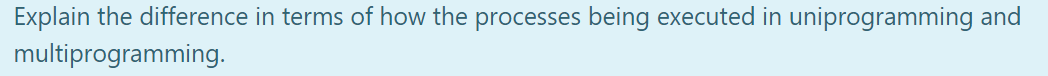 Solved Explain the difference in terms of how the processes | Chegg.com
