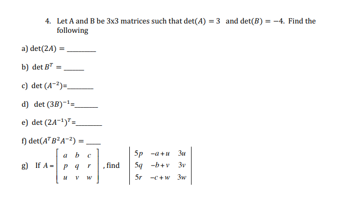 Solved 4. Let A And B Be 3x3 Matrices Such That Det(A) = 3 | Chegg.com