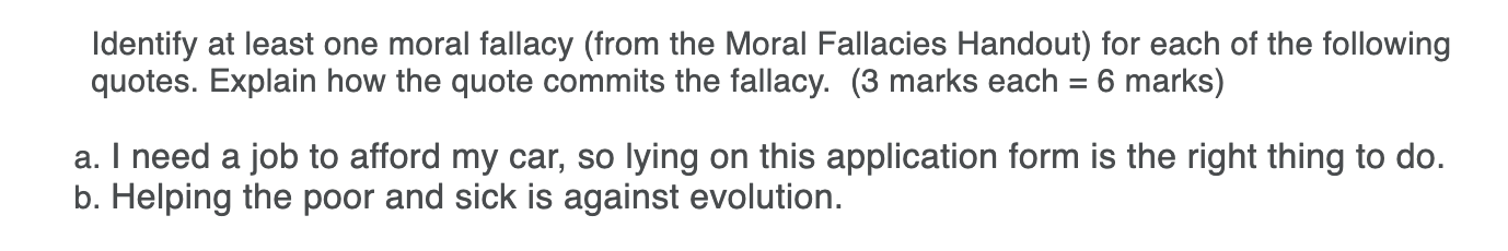Solved Identify at least one moral fallacy (from the Moral | Chegg.com