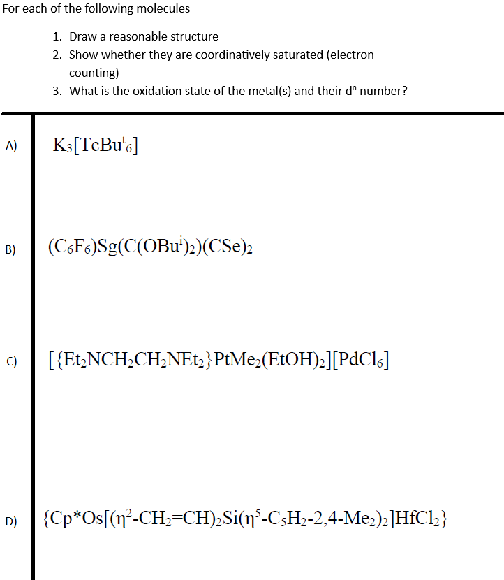 Solved For each of the following molecules 1. Draw a | Chegg.com