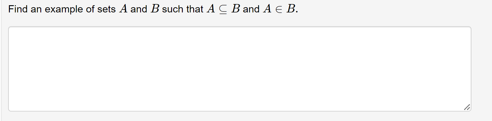 Solved Find an example of sets A and B such that A⊆B and A∈B | Chegg.com