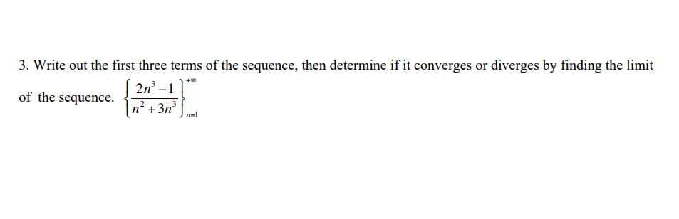 Solved 3. Write out the first three terms of the sequence, | Chegg.com