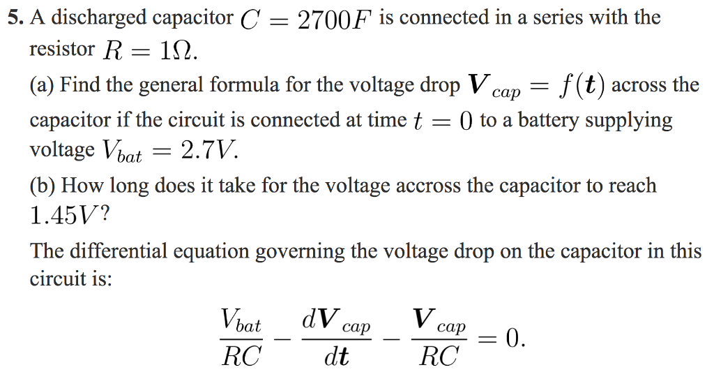 Solved 5. A discharged capacitor C 2700F is connected in a | Chegg.com