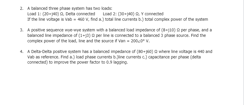 Solved 2. A balanced three phase system has two loads: Load | Chegg.com