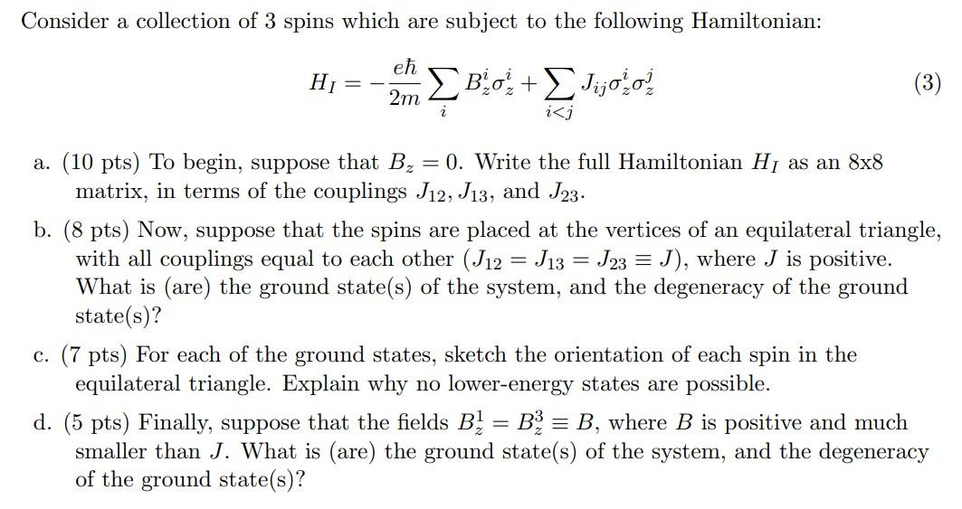 Solved Consider a collection of 3 spins which are subject to | Chegg.com