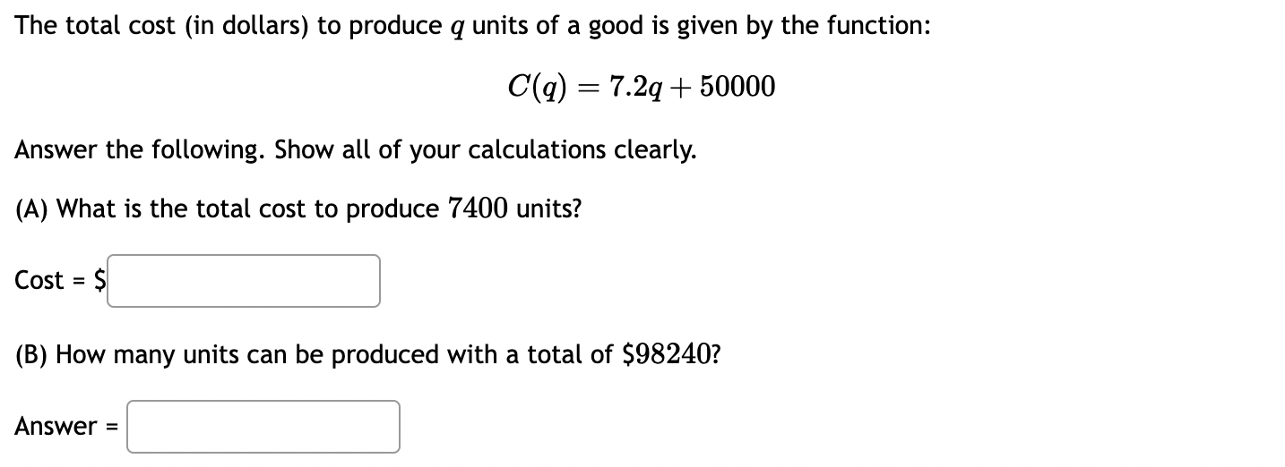 Solved The Total Cost In Dollars To Produce Q Units Of A