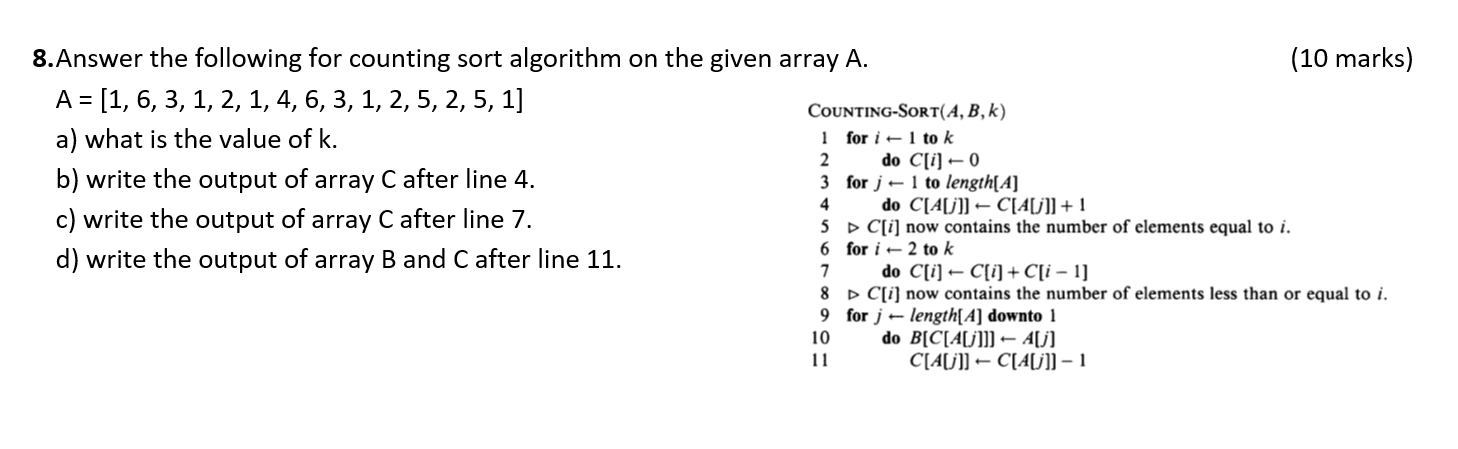 Solved 8.Answer the following for counting sort algorithm on | Chegg.com