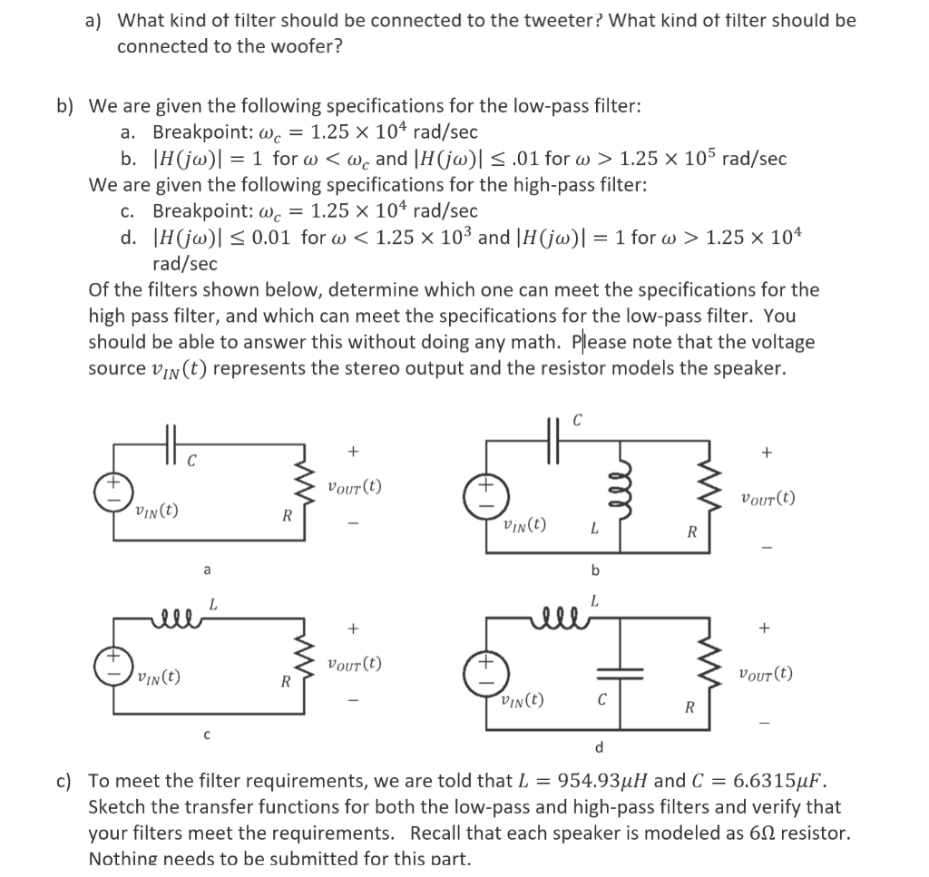 5. You wish to design a crossover for a speaker Circuit Diagram