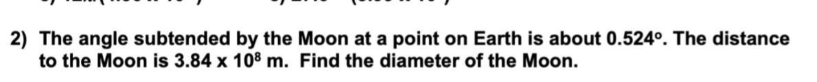 Solved 2) The angle subtended by the Moon at a point on | Chegg.com