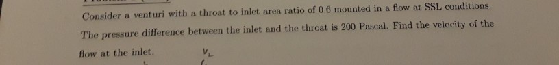 Solved Consider a vent uri with a throat to inlet area ratio | Chegg.com
