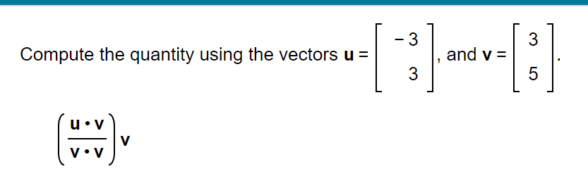 Solved - 3 3 Compute the quantity using the vectors u = and | Chegg.com