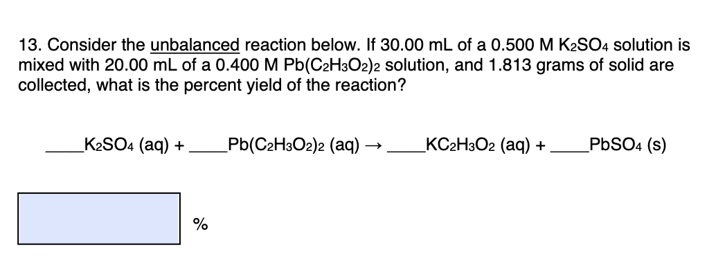 Solved 13. Consider the unbalanced reaction below. If 30.00 | Chegg.com