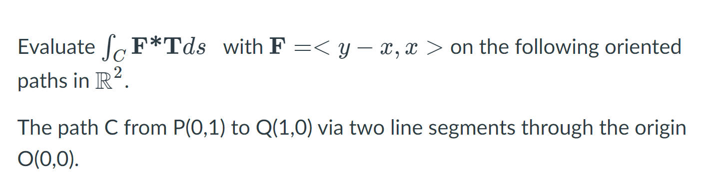 Solved Evaluate ScF*Tds with F = on the | Chegg.com