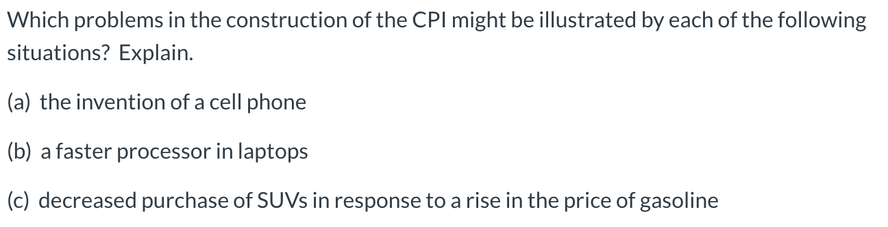Solved Which problems in the construction of the CPI might | Chegg.com