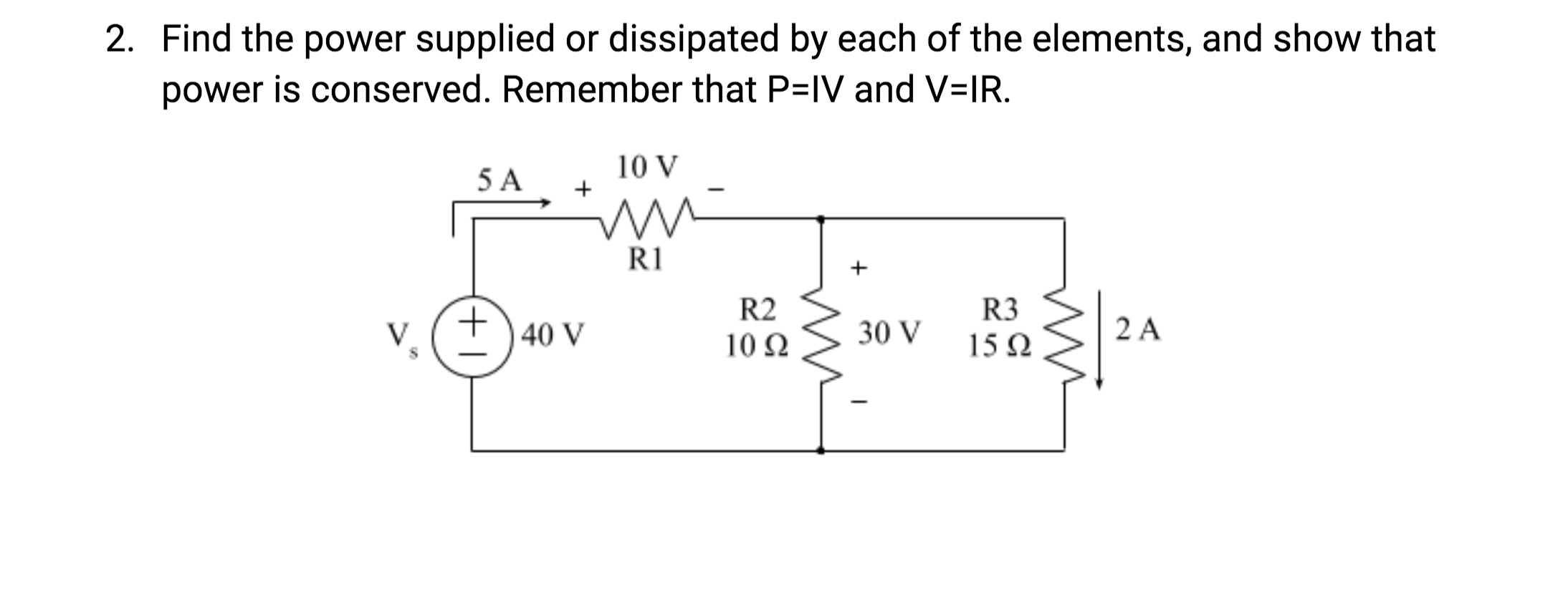 Solved 2 Find The Power Supplied Or Dissipated By Each O Chegg Com