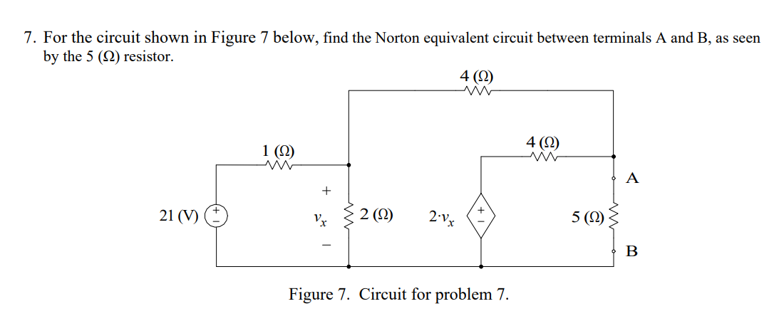 Solved For the circuit shown in Figure 7 below, find the | Chegg.com