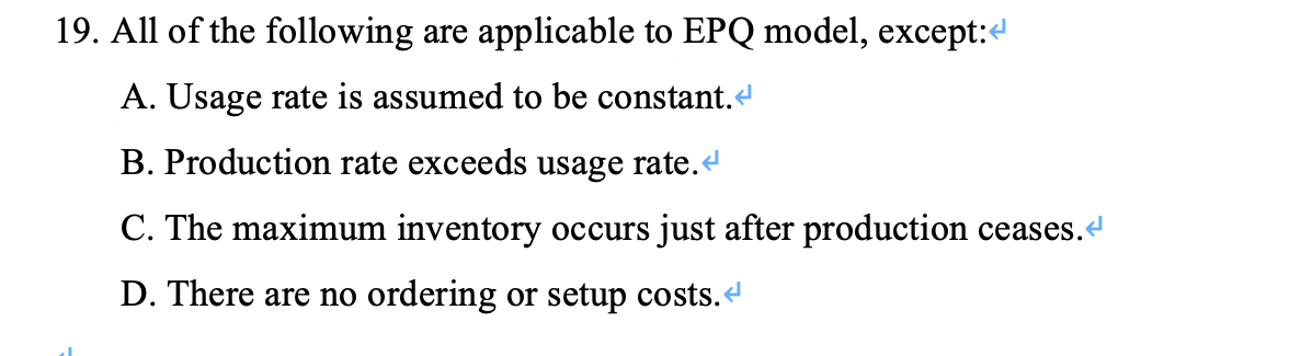 Solved 19. All of the following are applicable to EPQ model, | Chegg.com