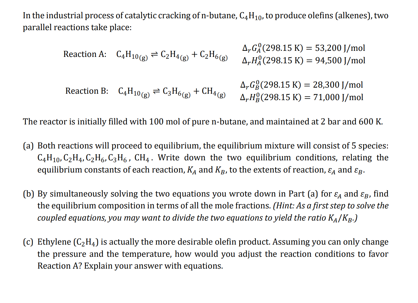 In the industrial process of catalytic cracking of Chegg