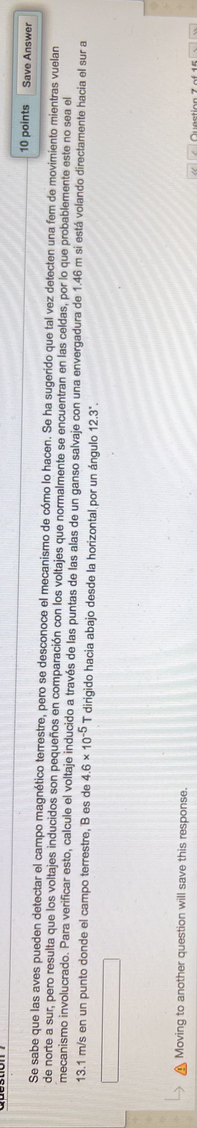 Se sabe que las aves pueden detectar el campo magnético terrestre, pero se desconoce el mecanismo de cómo lo hacen. Se ha sug