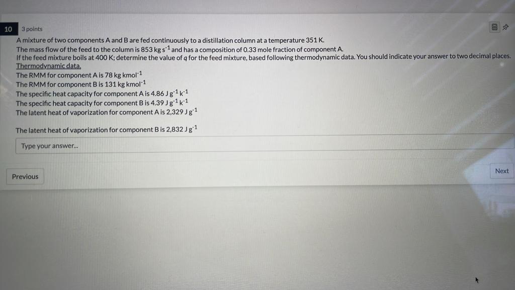 Solved A mixture of two components A and B are fed | Chegg.com