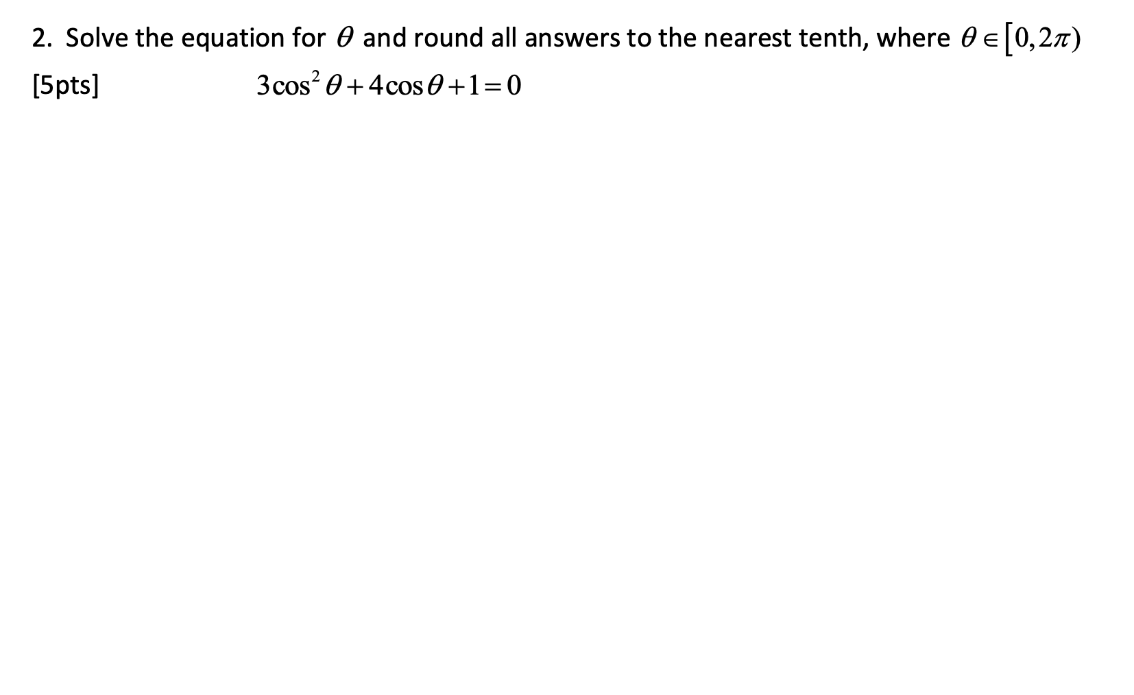 Solved 2. Solve the equation for 0 and round all answers to | Chegg.com