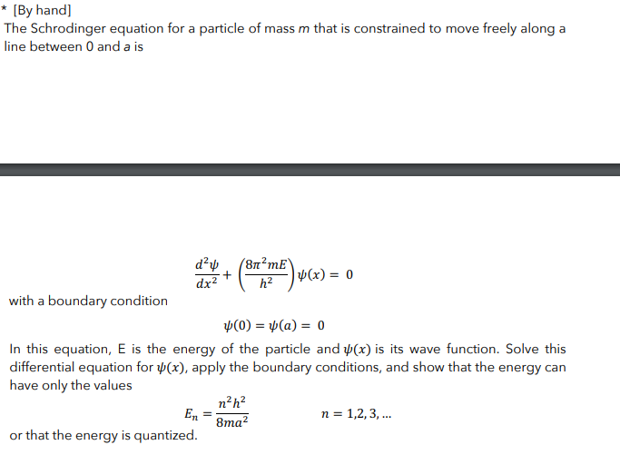Solved [By hand) The Schrodinger equation for a particle of | Chegg.com