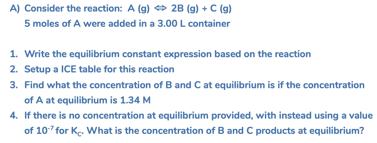 Solved A) Consider the reaction: A (g) = 2B (g) + C (g) 5 | Chegg.com