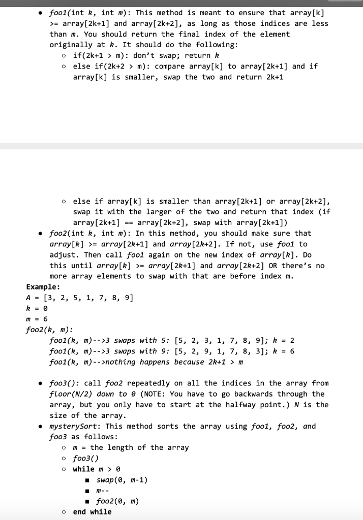 • foo1(int k, int m): This method is meant to ensure that array[k] >= array[2k+1] and array[2k+2], as long as those indices a