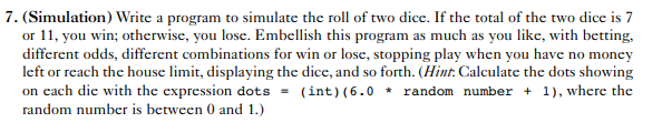 Solved 7. (Simulation) Write a program to simulate the roll | Chegg.com