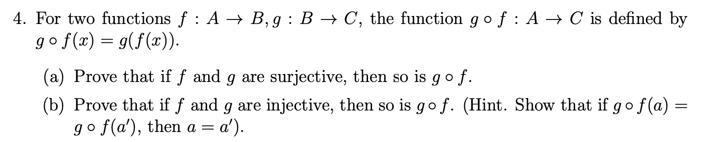 Solved 4. For Two Functions F:A→B,g:B→C, The Function | Chegg.com