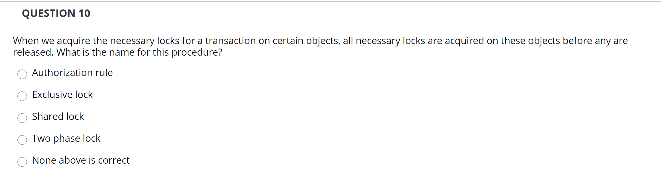 Solved QUESTION 10 When we acquire the necessary locks for a | Chegg.com
