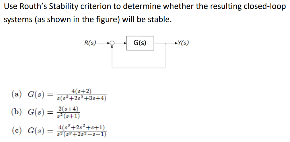 Solved Use Routh's Stability criterion to determine whether | Chegg.com