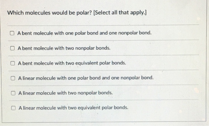 Solved Which molecules would be polar? [Select all that | Chegg.com