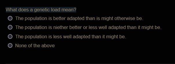 Solved What does a genetic load mean? The population is | Chegg.com