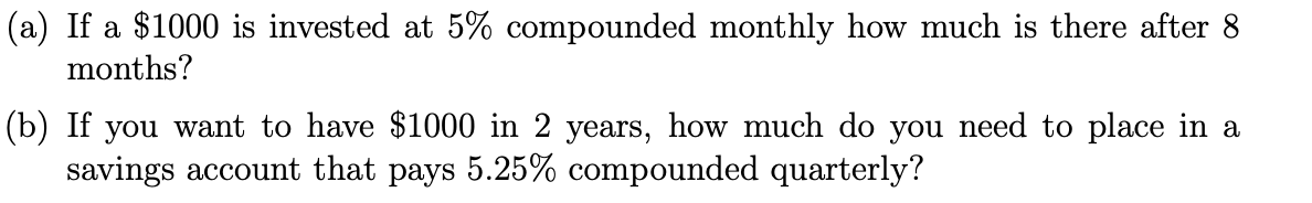 Solved (a) If A $1000 Is Invested At 5% Compounded Monthly 