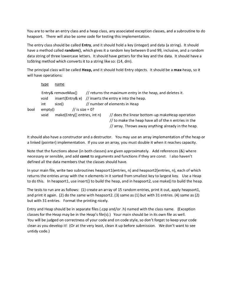 Solved You are to write an entry class and a heap class, any | Chegg.com