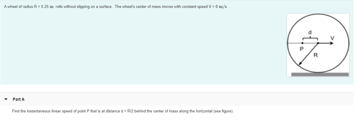 Solved A wheel of radius R = 0.25 m rolls without slipping | Chegg.com