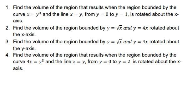 Solved 1. Find the volume of the region that results when | Chegg.com