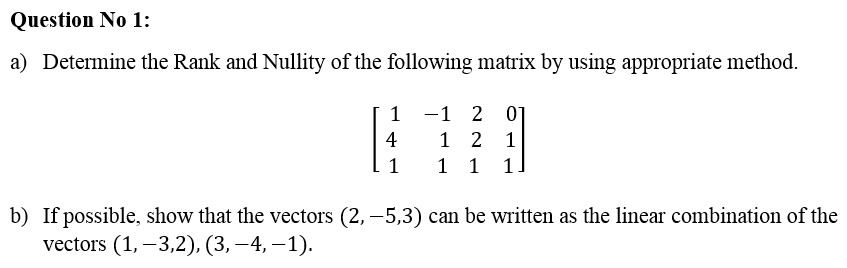 Solved a) Determine the Rank and Nullity of the following | Chegg.com